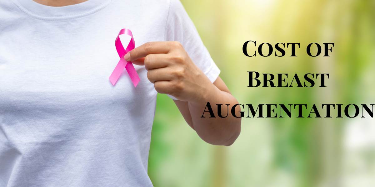 Cost of Breast Augmentation